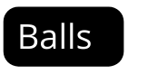 Balls